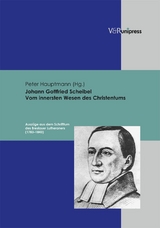 Johann Gottfried Scheibel. Vom innersten Wesen des Christentums - 