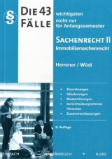 43 F&auml;lle - Sachenrecht II - Karl-Edmund Hemmer, Achim W&uuml;st