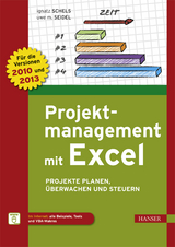 Projektmanagement mit Excel - Ignatz Schels, Uwe M. Seidel