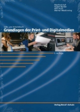 Grundlagen der Print- und Digitalmedien - Manfred Aull, Hubert Bühler, Willi Huth, Werner Westlinning