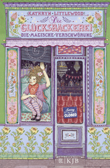 Die Gl&uuml;cksb&auml;ckerei &ndash; Die magische Verschw&ouml;rung - Kathryn Littlewood