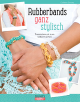 Rubberbands ganz stylisch - Colleen Dorsey