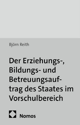 Der Erziehungs-, Bildungs- und Betreuungsauftrag des Staates im Vorschulbereich - Bj&ouml;rn Reith