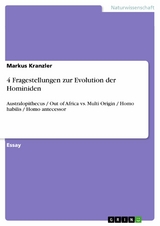 4 Fragestellungen zur Evolution der Hominiden -  Markus Kranzler