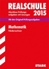 Abschlussprüfung Realschule Niedersachsen - Mathematik - Klärner, Olaf; Matschke, Wolfgang; Möllers, Marc; Striedelmeyer, Henner; Hollen, Ursula; Ahlers, Jan-Hinnerk