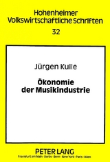 &Ouml;konomie der Musikindustrie - J&uuml;rgen Kulle