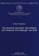 Das deutsch-russische Sprachbuch des Heinrich Newenburgk von 1629 - Erika G&uuml;nther