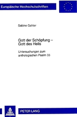 Gott der Sch&ouml;pfung - Gott des Heils - Sabine Gahler