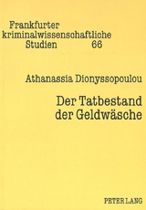 Der Tatbestand der Geldw&auml;sche - Athanassia Dionyssopoulou