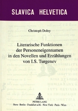 Literarische Funktionen der Personeneigennamen in den Novellen und Erz&auml;hlungen von I.S. Turgenev - Christoph Dolny
