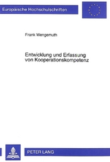 Entwicklung und Erfassung von Kooperationskompetenz - Frank Wengemuth