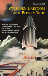 Zwischen Barsoom und Peenem&uuml;nde - Rainer Eisfeld