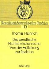 Das preu&szlig;ische Nichtehelichenrecht: Von der Aufkl&auml;rung zur Reaktion - Thomas Heinrich