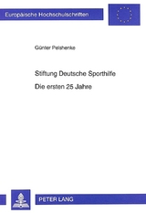 Stiftung Deutsche Sporthilfe- Die ersten 25 Jahre - G&uuml;nter Pelshenke
