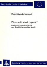 Was macht Musik popul&auml;r? - Mechthild von Schoenebeck