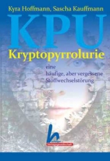 KPU, Kryptopyrrolurie - Kyra Hoffmann, Sascha Kauffmann
