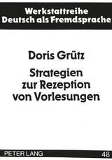Strategien zur Rezeption von Vorlesungen - Doris Gr&uuml;tz