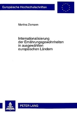 Internationalisierung der Ern&auml;hrungsgewohnheiten in ausgew&auml;hlten europ&auml;ischen L&auml;ndern - Martina Ziemann