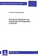 Schulische Integration und interdisziplin&auml;re Kooperation in Spanien - Francisco Cienfuegos
