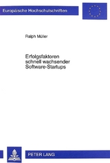 Erfolgsfaktoren schnell wachsender Software-Startups - Ralph M&uuml;ller
