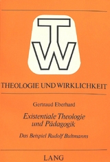 Existentiale Theologie und P&auml;dagogik