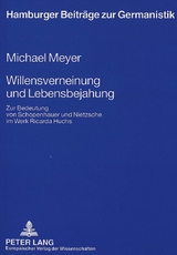 Willensverneinung und Lebensbejahung - Michael Meyer