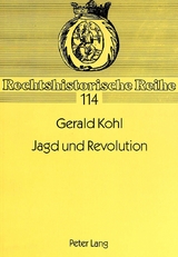 Jagd und Revolution - Gerald Kohl