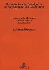 Laien als Experten - Hildegard M&uuml;ller-Kohlenberg, Ernst von Kardorff, Klaus Kraimer