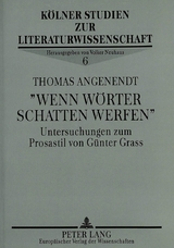 &laquo;Wenn W&ouml;rter Schatten werfen&raquo; - Thomas Angenendt