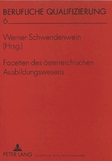 Facetten des &ouml;sterreichischen Ausbildungswesens - 