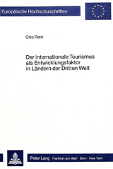 Der internationale Tourismus als Entwicklungsfaktor in L&auml;ndern der Dritten Welt - Otto Petri