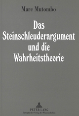 Das Steinschleuderargument und die Wahrheitstheorie - Marc Mutombo Matsumakia