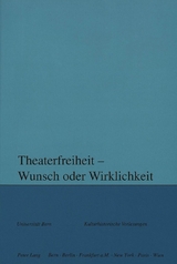 Theaterfreiheit - Wunsch oder Wirklichkeit? - 