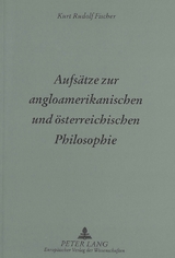 Aufs&auml;tze zur angloamerikanischen und &ouml;sterreichischen Philosophie - Kurt R. Fischer