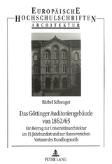 Das G&ouml;ttinger Auditoriengeb&auml;ude von 1962/65 - B&auml;rbel Schwager
