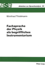 Fachsprache der Physik als begriffliches Instrumentarium - Winfried Thielmann