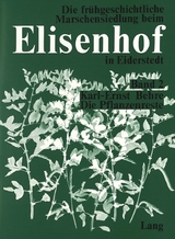 Die Pflanzenreste aus der fr&uuml;hgeschichtlichen Wurt Elisenhof - Karl-Ernst Behre