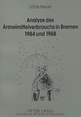Analyse des Arzneimittelverbrauchs in Bremen 1984 und 1988 - D&ouml;rte Meyer