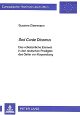 &laquo;Sed Corde Dicemus&raquo; - Susanne Eisenmann