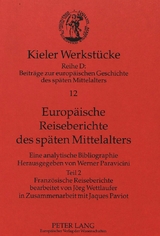 Europ&auml;ische Reiseberichte des sp&auml;ten Mittelalters - 