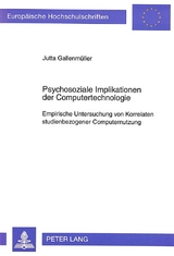 Psychosoziale Implikationen der Computertechnologie - Jutta Gallenmüller