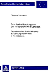 Schulische Beratung aus der Perspektive von Sch&uuml;lern - Clemens Zumhasch