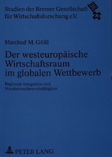 Der westeurop&auml;ische Wirtschaftsraum im globalen Wettbewerb - Manfred G&ouml;&szlig;l