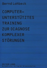 Computerunterstütztes Training zur Diagnose komplexer Störungen - Bernd Lohbeck