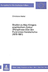 Studien zu Max Klingers graphischem Zyklus &laquo;Paraphrase &uuml;ber den Fund eines Handschuhs&raquo; (1878-1881)