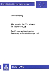 &Ouml;konomische Verfahren im Naturschutz - Ulrich Enneking