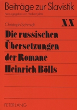 Die russischen &Uuml;bersetzungen der Romane Heinrich B&ouml;lls - Christoph Schmidt