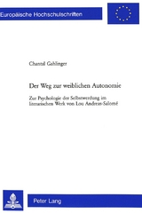 Der Weg zur weiblichen Autonomie - Chantal Gahlinger