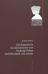 Das Kaiserreich in Zeitromanen von Hedwig Dohm und Elizabeth von Arnim - Katrin Komm