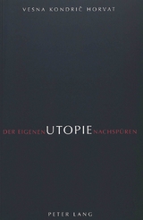Der eigenen Utopie nachsp&uuml;ren - Vesna Kondric Horvat